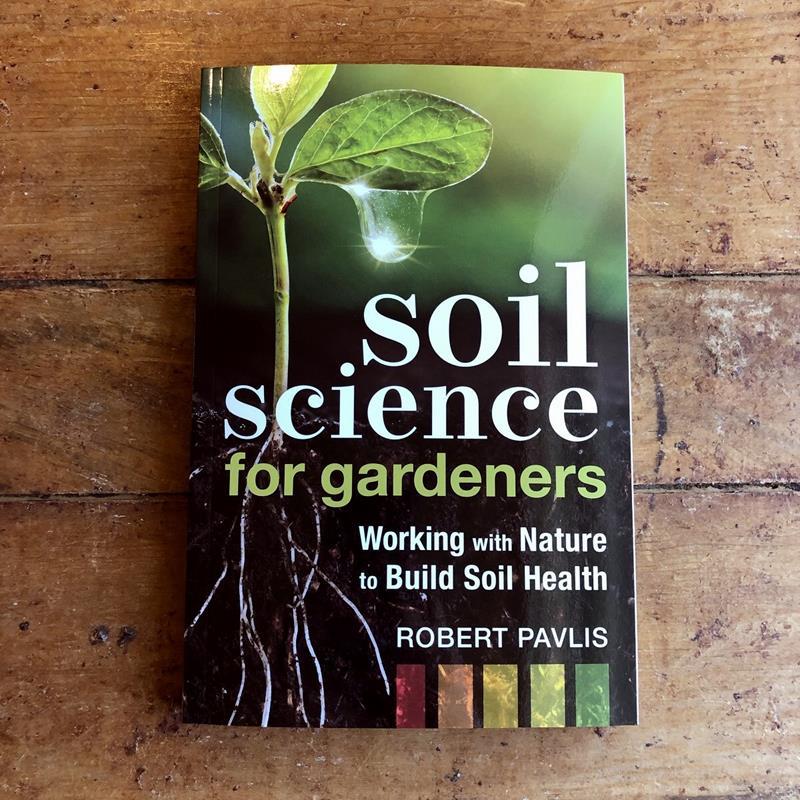SOIL SCIENCE FOR GARDENERS,NEW SOCIETY PUBLISHERS,9780865719309